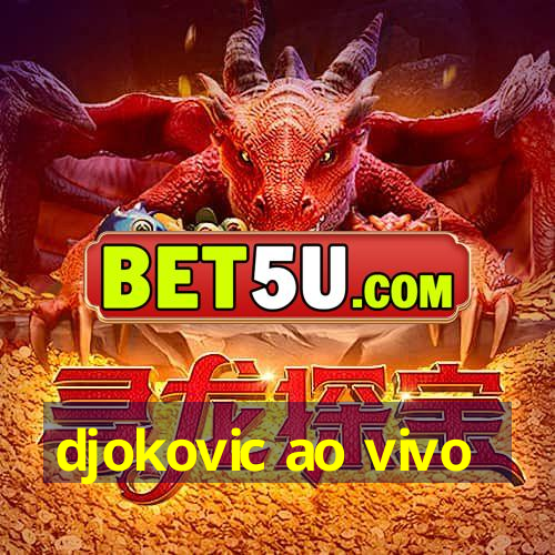 djokovic ao vivo